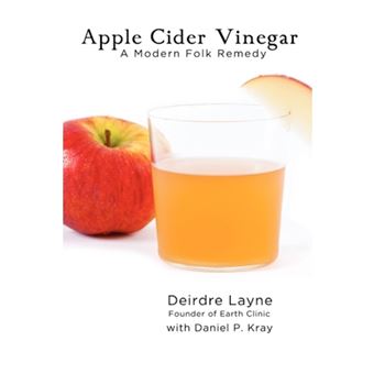 Apple Cider Vinegar - A Modern Folk Remedy - Paperback / softback - 2010 - 1