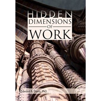 Hidden Dimensions of Work - Revisiting the Chicago School Methods of Everett Hughes and Anselm Strauss - Hardback - 2011 - 1