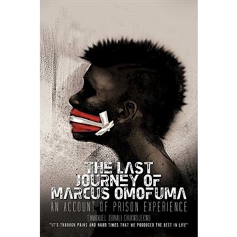 The Last Journey of Marcus Omofuma - An Account of Prison Experience - Paperback / softback - 2011 - 1