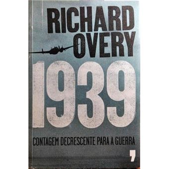 1939: contagem decrescente para a guerra. - 1