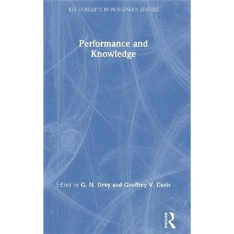 Performance And Knowledge Key Concepts In Indigenous Studies - 1