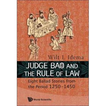 Judge Bao and the Rule of Law - Eight Ballad-Stories from the Period 1250-1450 - Hardback - 2009 - 1