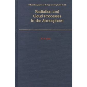 Radiation and Cloud Processes in the Atmosphere - Theory, Observation and Modeling - Hardback - 1992 - 1