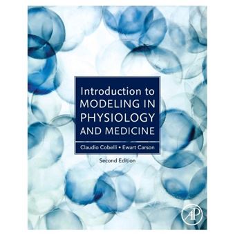 Introduction To Modeling In Physiology And Medicine - 1