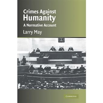 Crimes against Humanity - A Normative Account - Hardback - 2004 - 1