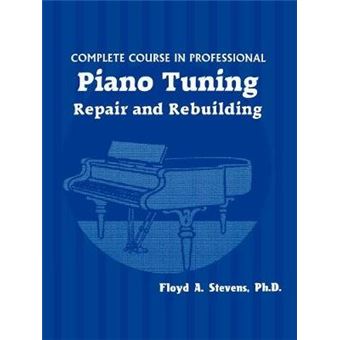 Complete Course In Professional Piano Tuning - 1