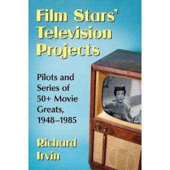 Film Stars Television Projects Pilots And Series Of 50 Movie Greats, 1948-1985 - 1