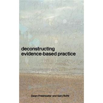 Deconstructing Evidence Based Practice - Hardback - 2004 - 1