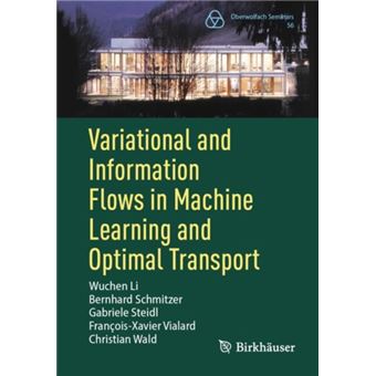 Variational and Information Flows in Machine Learning and Optimal Transport - 1