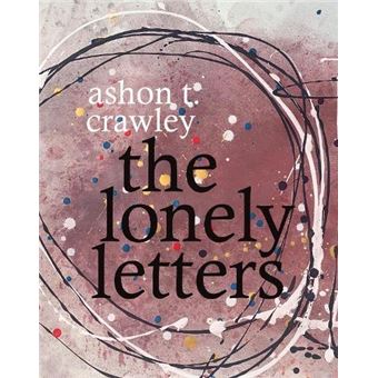 The Lonely Letters By Ashon T. Crawley - 1