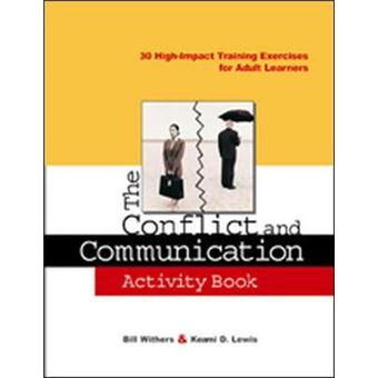 The Conflict and Communication Activity Book - 30 High-impact Training Exercises for Adult Learners - Paperback - 2003 - 1