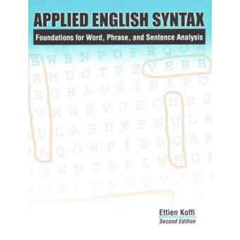 Applied English Syntax Foundations For Word, Phrase, And Sentence Analysis - 1