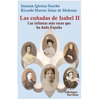 Cuñadas De Isabel Ii, Las - 1