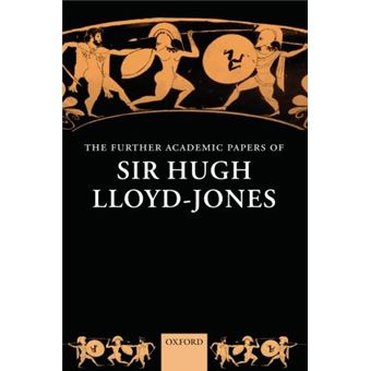 The Further Academic Papers of Sir Hugh Lloyd-Jones - Hardback - 2005 - 1