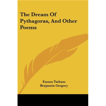 The Dream Of Pythagoras, And Other Poems - 1