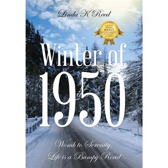 Winter of 1950 - Womb to Serenity, Life Is a Bumpy Road - Hardback - 2013 - 1
