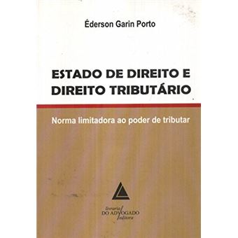 Estado de Direito e Direito Tributário: Norma Limitadora Ao Poder de Tributar - 1