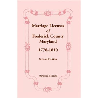 Marriage Licenses Of Frederick County, Maryland - 1