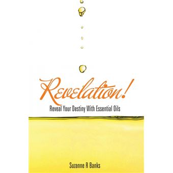 Revelation! - Reveal Your Destiny with Essential Oils - Paperback / softback - 2014 - 1