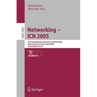 Networking - ICN 2005 - 4th International Conference on Networking, Reunion Island, France, April 17-21, 2005, Proceedings, Part II - Paperback - 2005 - 1