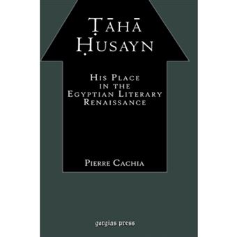 Taha Husayn - His Place in the Egyptian Literary Renaissance - Hardback - 2005 - 1