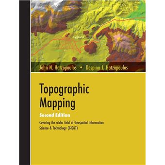 Topographic Mapping: Covering the Wider Field of Geospatial Information Science & Technology (GIS&T) SECOND EDITION - 1
