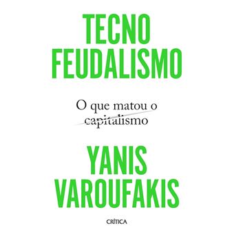 Tecnofeudalismo: O Que Matou O Capitalismo - 1