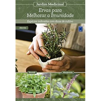 Jardim Medicinal - Volume 1: Ervas Para Melhorar A Imunidade - 1