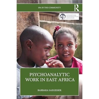 Psychoanalytic Work in East Africa (IPA in the Community) - 1
