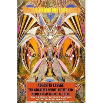 Augustin Lesage The Greatest Spirit Artist And Medium Painter Of All Time In Colors - 1