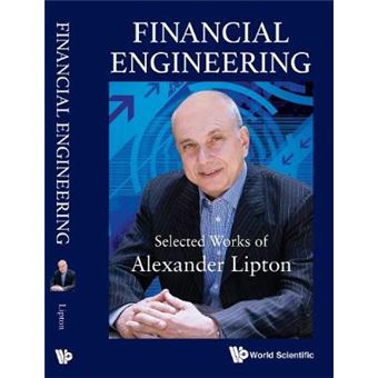 Financial Engineering: Selected Works Of Alexander Lipton - 1