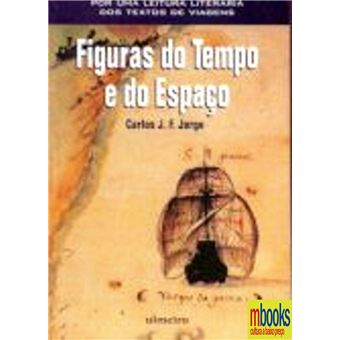 Figuras do Tempo e do Espaço, por uma leitura literária dos textos de viagens - 1