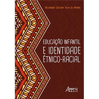 Educação Infantil e Identidade Étnico-Racial - 1