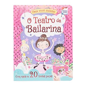 Faca Voce Mesmo - O Teatro Da Bailarina - 1