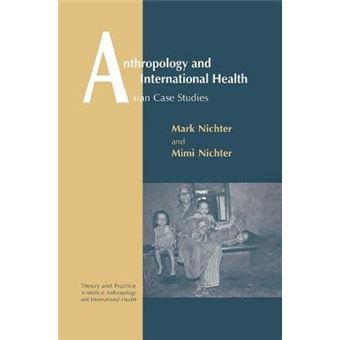 Anthropology and International Health - Asian Case Studies - Hardback - 1996 - 1
