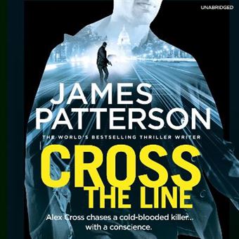 Cross the Line: - Alex Cross 24 - Audiobook - Unabridged edition - CD - 1