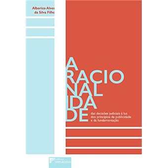 A Racionalidade das Decisões Judiciais à luz dos Princípios da Publicidade e da Fundamentação - 1