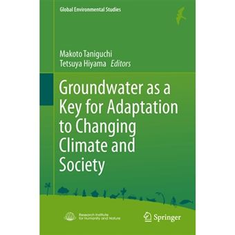 Groundwater as a Key for Adaptation to Changing Climate and Society - Hardback - 2014 - 1