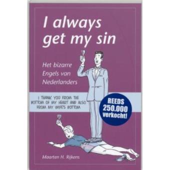 I always get my sin / druk 38: het bizarre Engels van Nederlanders - 1