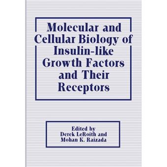 Molecular and Cellular Biology of Insulin-Like Growth Factors and Their Receptors - Paperback - 2013 - 1