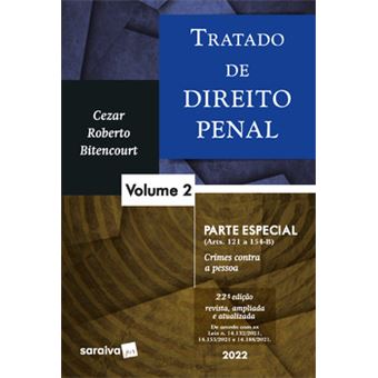 Tratado De Direito Penal - Parte Especial - Crimes Contra A Pessoa - Vol 2 - 22ª Edição 2022 - 1