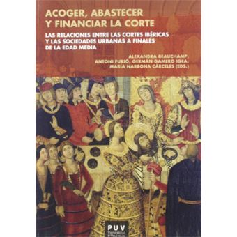 Acoger, Abastecer Y Financiar La Corte - 1