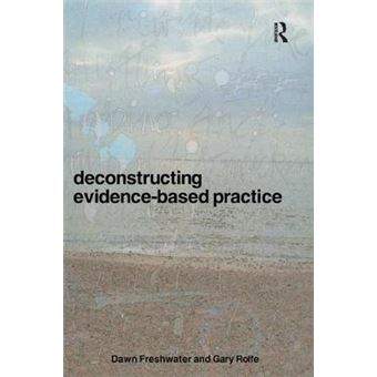 Deconstructing Evidence Based Practice - Paperback - 2004 - 1