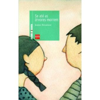 Se Ate As Arvores Morrem - 1