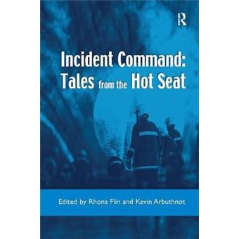 Incident Command Tales From The Hot Seat - 1