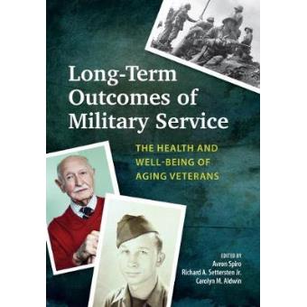 Long-term Outcomes Of Military Service The Health And Well-being Of Aging Veterans - 1