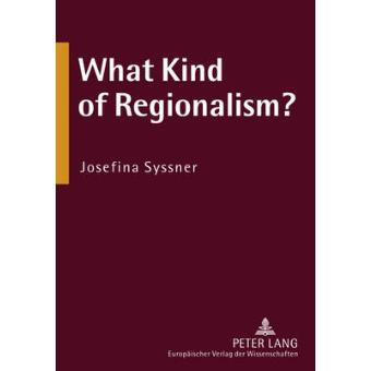 What Kind Of Regionalism - 1