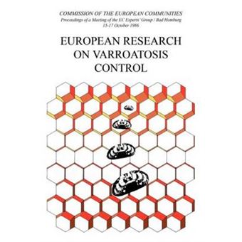 European Research on Varroatosis Control - Proceedings of the EC Experts' Group Meeting, Held in Bad Homburg, 1from 5th to 17th October 1986 - Hardback - 1988 - 1