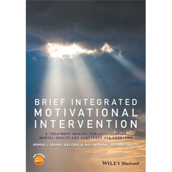 Brief Integrated Motivational Intervention A Treatment Manual For Cooccuring Mental Health And Substance Use Problems - 1
