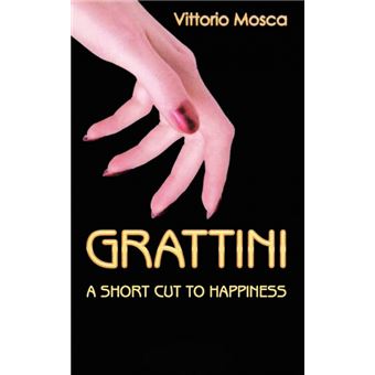 Grattini - A Short Cut to Happiness - Paperback / softback - 2009 - 1